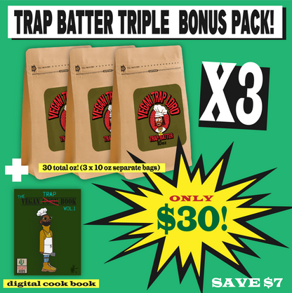 VEGAN TRAP BATTER TRIPLE PACK!!!