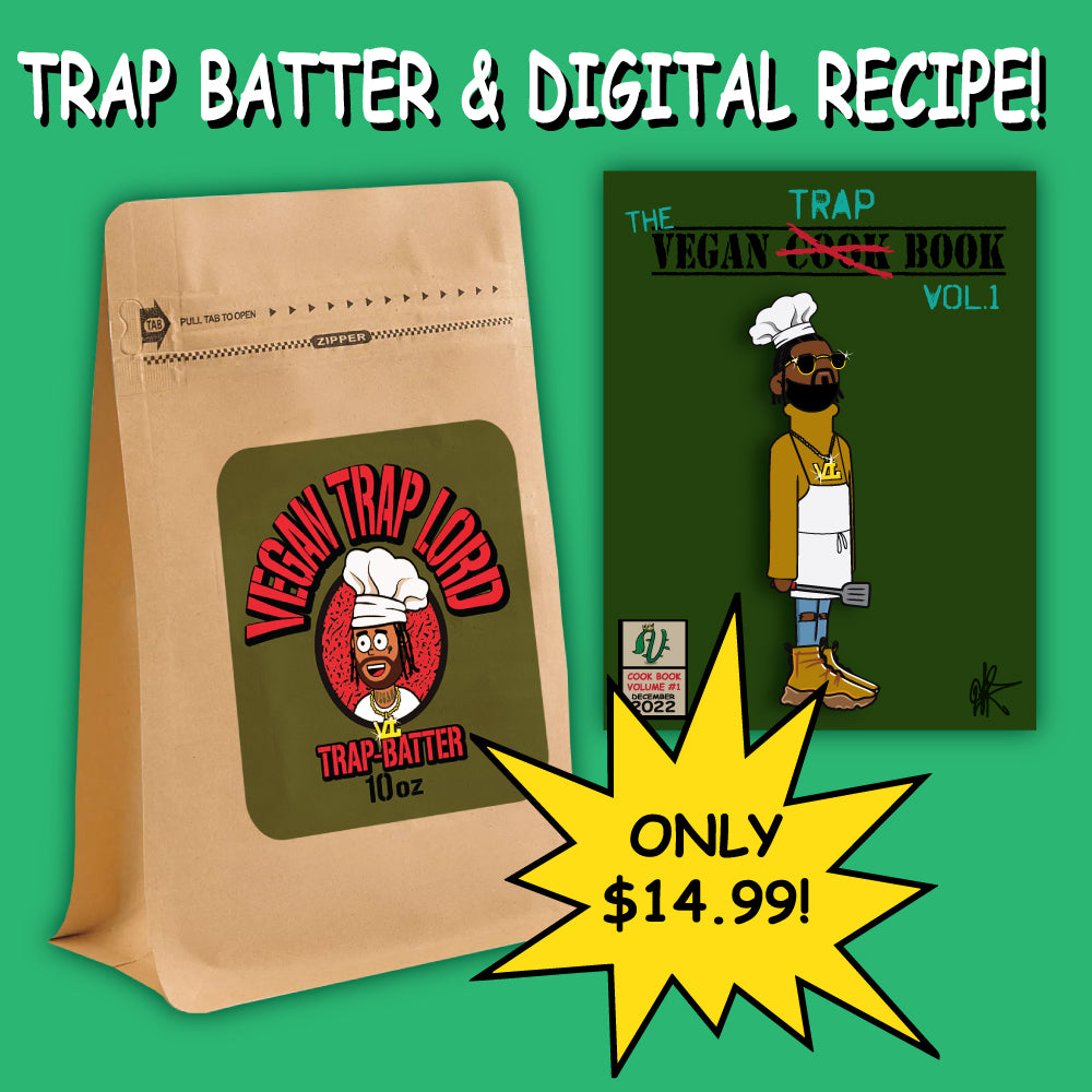 VEGAN TRAP BATTER W/ RECIPE BOOK INCLUDED!